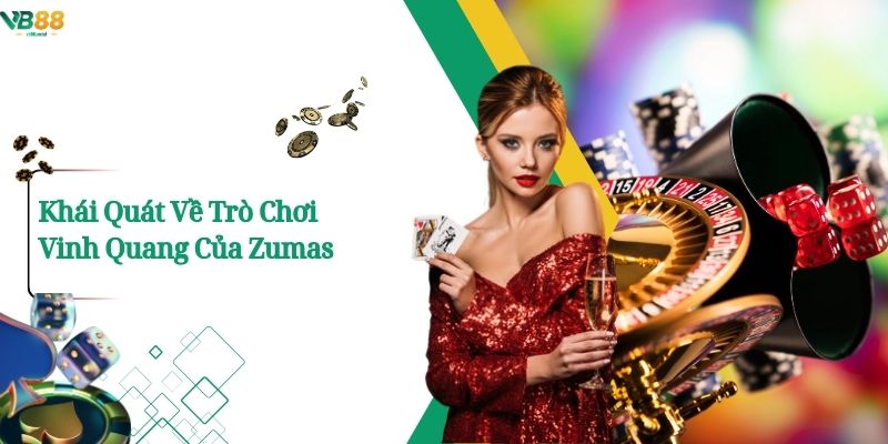 Zumas Vb88 – Cuộc Chinh Phục Đầy Trí Tuệ Và Chiến Thuật. 2 Khái Quát Về Trò Chơi Vinh Quang Của Zumas