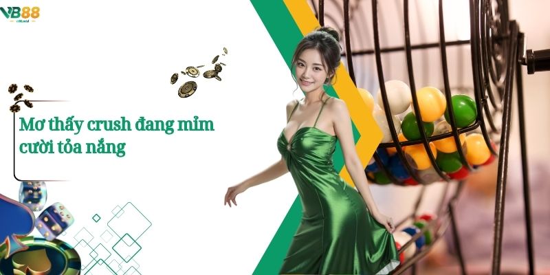 Mơ Thấy Crush Đánh Số Mấy – Giải Mã Chi Tiết Nhanh Nhất 3 Mơ thấy crush đang mỉm cười tỏa nắng