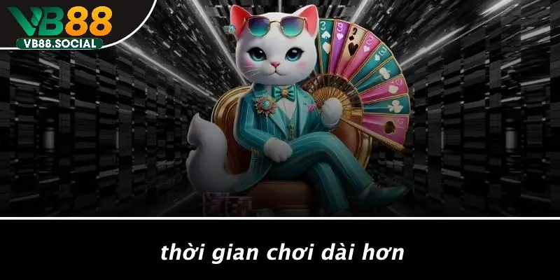 Thời Gian Chơi Dài Hơn